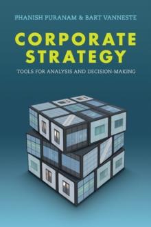 Corporate Strategy : Tools for Analysis and Decision-Making