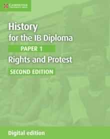 History for the IB Diploma Paper 1 Rights and Protest Digital Edition