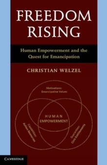 Freedom Rising : Human Empowerment and the Quest for Emancipation