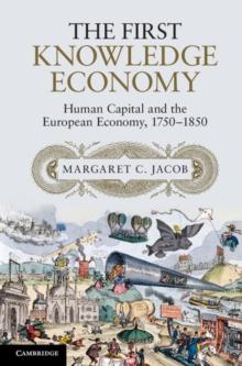 The First Knowledge Economy : Human Capital and the European Economy, 17501850