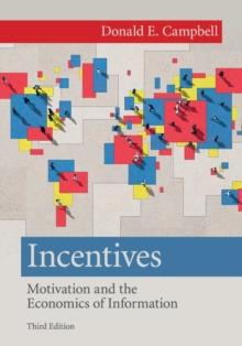 Incentives : Motivation and the Economics of Information