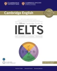 The Official Cambridge Guide to IELTS Student's Book with Answers with DVD-ROM