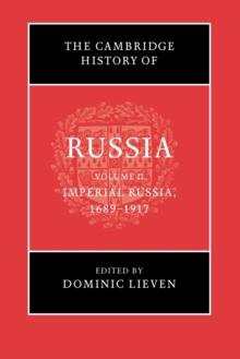 The Cambridge History of Russia: Volume 2, Imperial Russia, 1689-1917