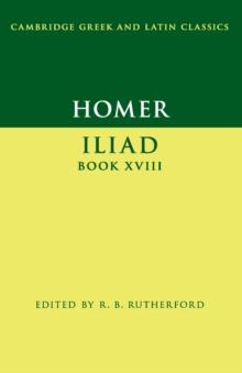 Homer: Iliad Book XVIII