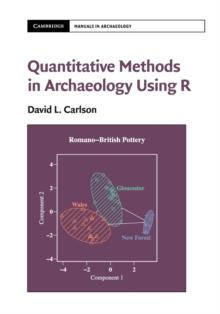 Quantitative Methods in Archaeology Using R