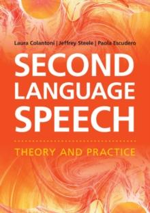 Second Language Speech : Theory and Practice