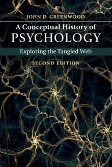 A Conceptual History of Psychology : Exploring the Tangled Web