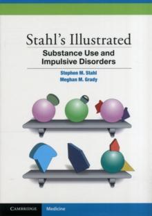 Stahl's Illustrated Substance Use and Impulsive Disorders