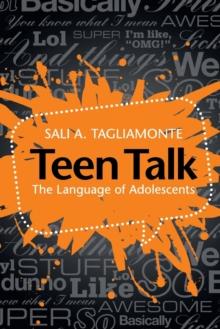 Teen Talk : The Language of Adolescents