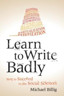 Learn to Write Badly : How to Succeed in the Social Sciences