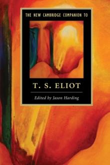 The New Cambridge Companion to T. S. Eliot