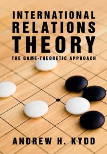 International Relations Theory : The Game-Theoretic Approach