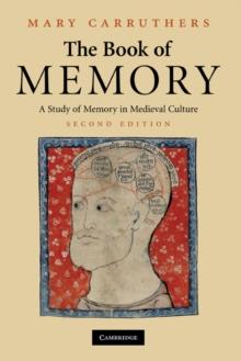 The Book of Memory : A Study of Memory in Medieval Culture