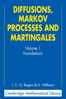 Diffusions, Markov Processes, and Martingales: Volume 1, Foundations