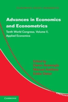 Advances in Economics and Econometrics: Volume 2, Applied Economics : Tenth World Congress