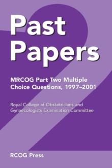 Past Papers MRCOG Part Two Multiple Choice Questions : 1997-2001