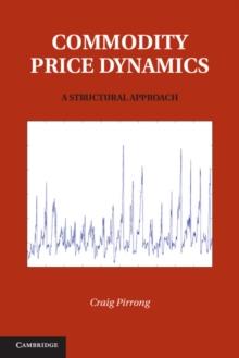 Commodity Price Dynamics : A Structural Approach