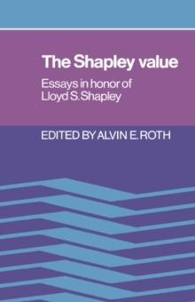 Shapley Value : Essays in Honor of Lloyd S. Shapley