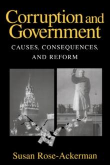 Corruption and Government : Causes, Consequences, and Reform