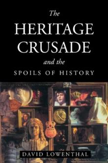 Heritage Crusade and the Spoils of History