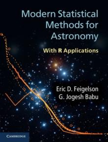 Modern Statistical Methods for Astronomy : With R Applications