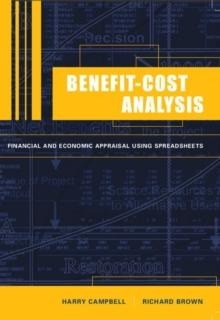 Benefit-Cost Analysis : Financial and Economic Appraisal using Spreadsheets