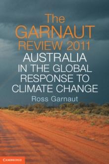 Garnaut Review 2011 : Australia in the Global Response to Climate Change