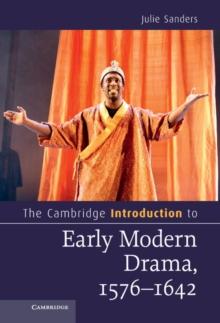 Cambridge Introduction to Early Modern Drama, 1576-1642