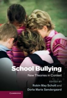 School Bullying : New Theories in Context