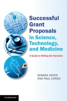 Successful Grant Proposals in Science, Technology, and Medicine : A Guide to Writing the Narrative