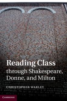 Reading Class through Shakespeare, Donne, and Milton