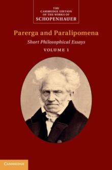 Schopenhauer: Parerga and Paralipomena: Volume 1 : Short Philosophical Essays