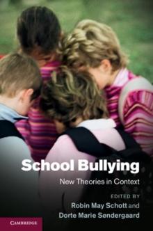 School Bullying : New Theories in Context