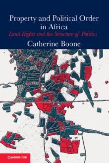 Property and Political Order in Africa : Land Rights and the Structure of Politics