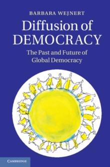 Diffusion of Democracy : The Past and Future of Global Democracy