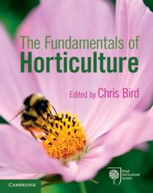 The Fundamentals of Horticulture : Theory and Practice