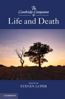 The Cambridge Companion to Life and Death