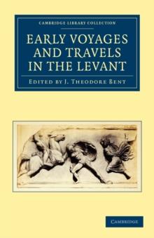 Early Voyages and Travels in the Levant