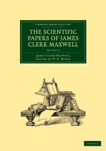 The Scientific Papers of James Clerk Maxwell: Volume 2