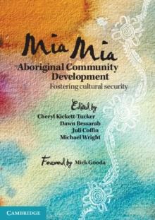 Mia Mia Aboriginal Community Development : Fostering Cultural Security