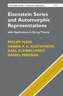 Eisenstein Series and Automorphic Representations : With Applications in String Theory