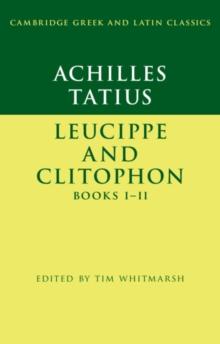 Achilles Tatius: Leucippe and Clitophon Books III