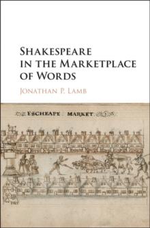 Shakespeare in the Marketplace of Words