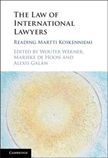 The Law of International Lawyers : Reading Martti Koskenniemi