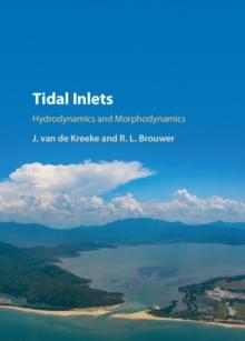 Tidal Inlets : Hydrodynamics and Morphodynamics