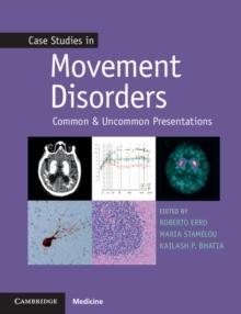 Case Studies in Movement Disorders : Common and Uncommon Presentations