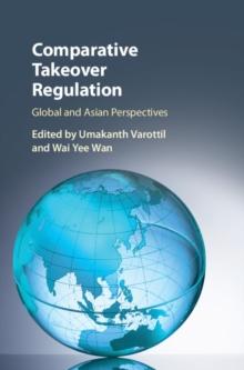 Comparative Takeover Regulation : Global and Asian Perspectives