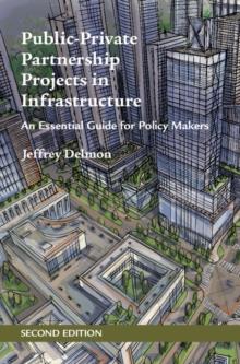 Public-Private Partnership Projects in Infrastructure : An Essential Guide for Policy Makers