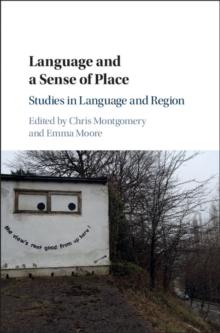 Language and a Sense of Place : Studies in Language and Region