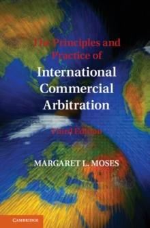 Principles and Practice of International Commercial Arbitration : Third Edition